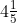 4\tfrac{1}{5}
